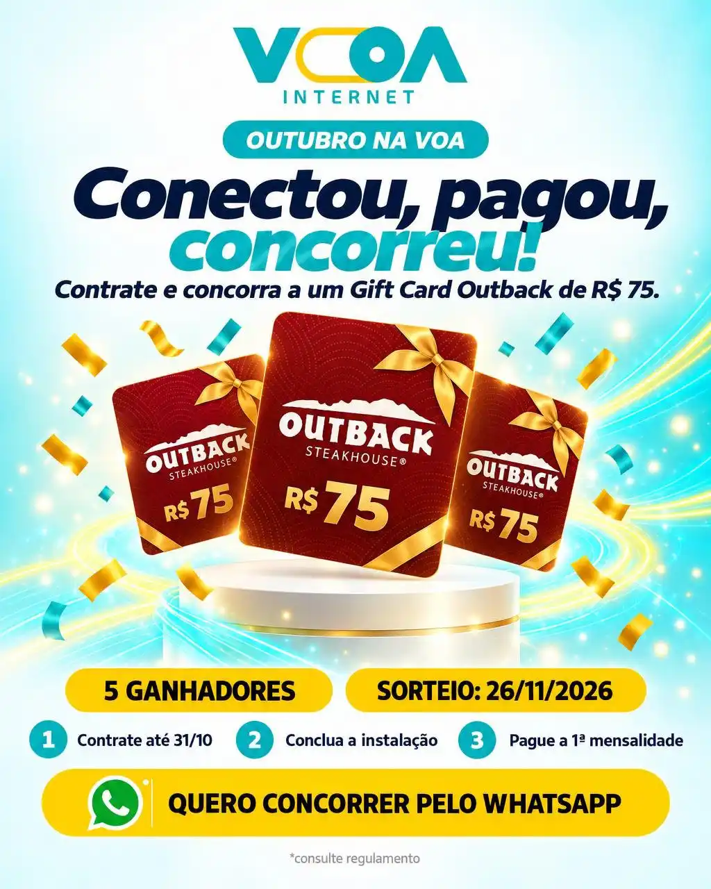 Conectou, pagou, concorreu: contrate o plano de 500 Mega por R$ 79,90 e concorra a Gift Card Outback de R$ 75. 5 ganhadores, sorteio em 26/11/2026